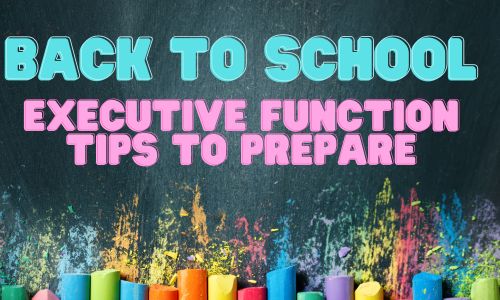 executive function tips for middle and high school students