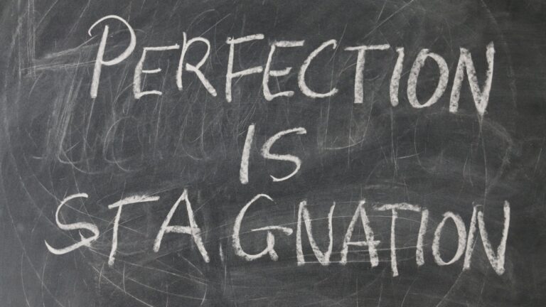 Perfection is Stagnation getting in the way of progress relating to executive functions